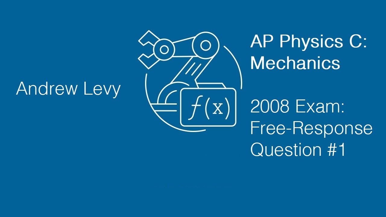AP Physics C Mechanics: 2008 Free-Response Question #1