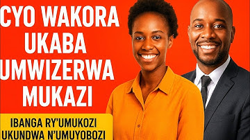 Ibintu 10 byingenzi byatuma ukorana neza  n