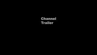 Channel Trailer