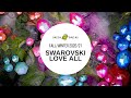 Новая коллекция Swarovski осень/зима 2020/2021 – Love All