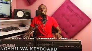 Ruth wamuyu - commander wa mbaara live piano cover by NGAHU WA KEYBOARD