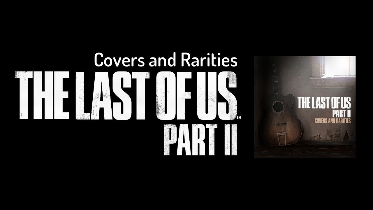 The Last of Us Part II: Covers And Rarities EP – Mondo