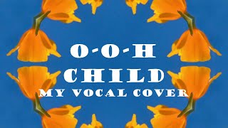 "O-O-H CHILD" (Lyrics)🌺Vocals by Karen [2022] 💖 The FIVE STAIRSTEPS 💖1970