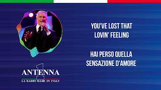 Antenna1 - Bill Medley – You've Lost That Lovin' Feelin' - Testo e Traduzione