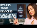 Bypass Android 14's Device Lock in 60 Seconds