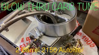 Ep. 12 Pt. 2 Blow Thru 2 Barrel Carb Tune  Achieving Correct AFR's On Idle & WOT  Trial & Error