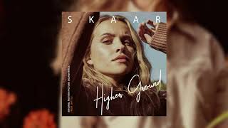 Video thumbnail of "SKAAR – Higher Ground (Official Audio)"