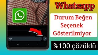 Whatsapp Durumlarında Beğenme Seçeneği Nasıl Alınır Whatsapp Durum Beğenme Düğmesini Etkinleştirin