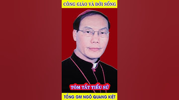 🔴Tiểu Sử Đức Tổng Giám Mục Giuse Ngô Quang Kiệt - Nguyên Tổng Giám Mục Tổng Giáo Phận Hà Nội