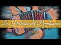 La Historia del Bandoneón