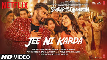 Jee Ni Karda Video | Sardar Ka Grandson | Arjun Kapoor, Rakul Preet |Jass Manak,Manak -E , Tanishk B