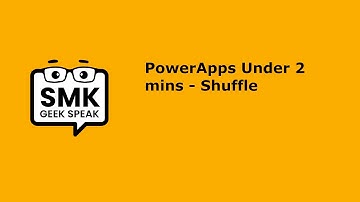 Power Apps Under 2 mins - Shuffle
