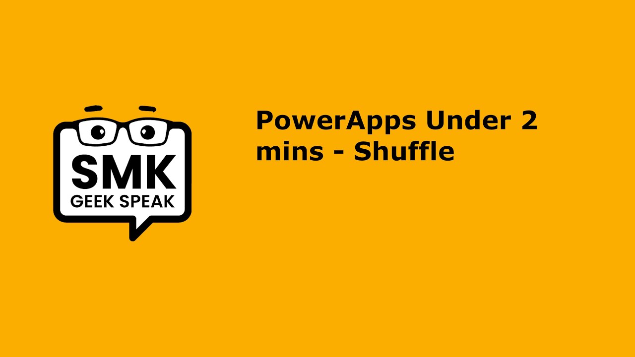 Power Apps Under 2 mins - Shuffle - YouTube