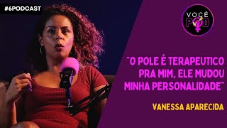 Você Pod Com Vanessa Aparecida - Reina Play