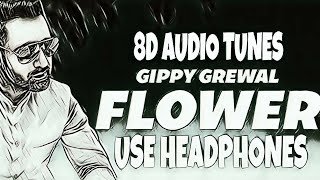 8D Audio Tunes - Use Headphones - FLOWER ( Gippy Grewal ) °°°° Song Grill