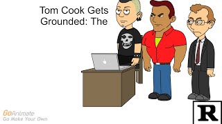 Tom Cook Gets Grounded The Movie (Theatrical Version)