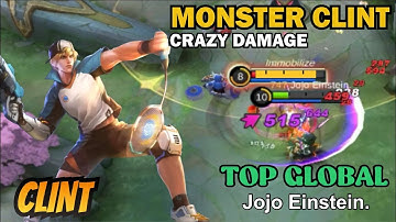No Mercy Monster Clint Crazy Damage - Top Global Clint - Jojo Einstein. - MLBB