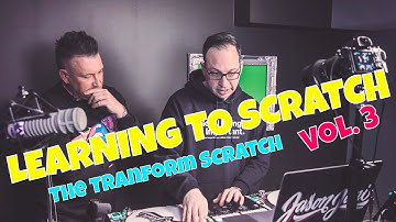 DJs learning to scratch - Volume 3 - THE TRANSFORM SCRATCH
