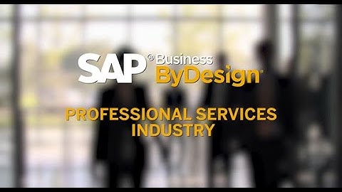 SAP Business ByDesign: Empowering Professional Services with Integrated Cloud ERP