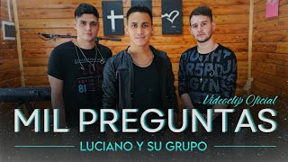 MIL PREGUNTAS - LUCIANO Y SU GRUPO