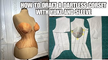 HOW TO DRAFT A TRANSPARENT CORSET WITH YOKE AND SLEEVE | Part 1 | Corset Making | DIY