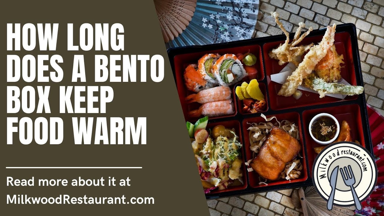 How Do You Keep A Bento Box Warm?