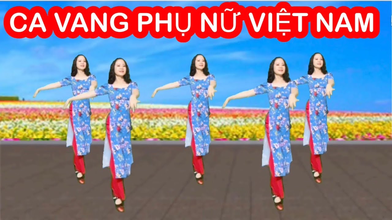 CA VANG PHỤ NỮ VIỆT NAM / NHẢY DÂN VŨ 8-3 / 20-10