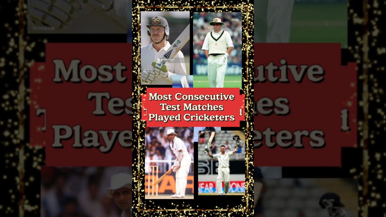 Most Consecutive Test Matches Played Cricketers 