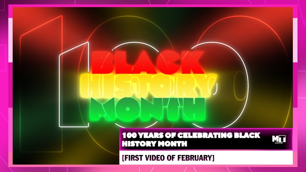 [FIRST VIDEO OF FEBRUARY] 100 Years of Celebrating Black History Month ...