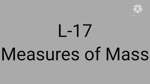 class 3,L 17 Measurement of mass, ex 17A