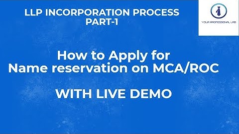LLP  Incorporation Process| PART-1|How To Apply For LLP Name Reservation on MCA/ROC.