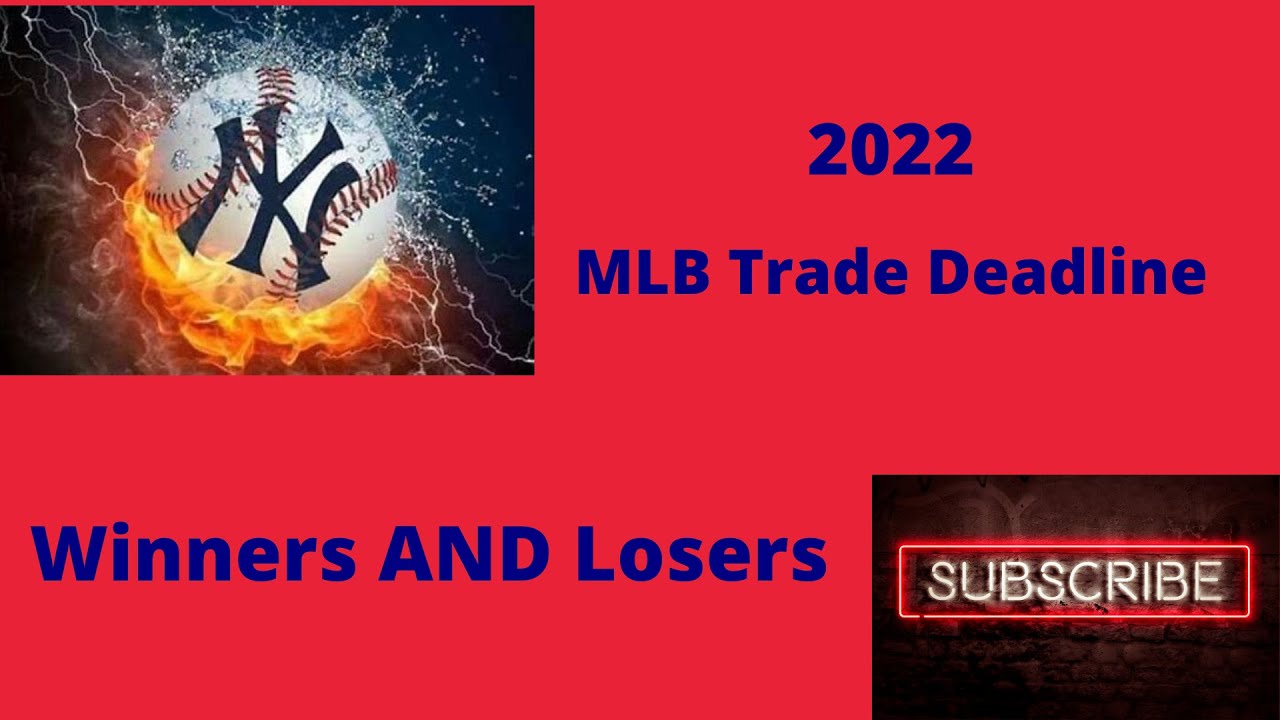 2022 MLB Trade Deadline WINNERS AND LOSERS YouTube