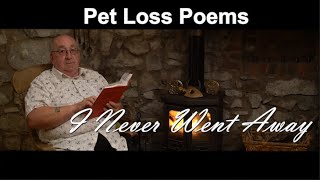 Pet Loss Poems  I Never Went Away