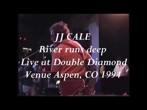JJ CALE - River runs deep Live at Double Diamond Venue, Aspen, CO. 1994