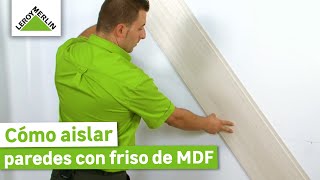 Aislar paredes con friso de MDF ¡Guía paso a paso!