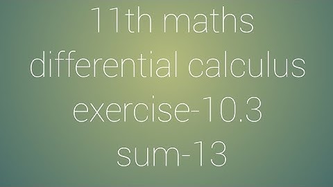 11th maths chapter-10 differential calculus exercise-10.3 sum-13