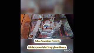 Miniature Model Of Holy Place Mecca