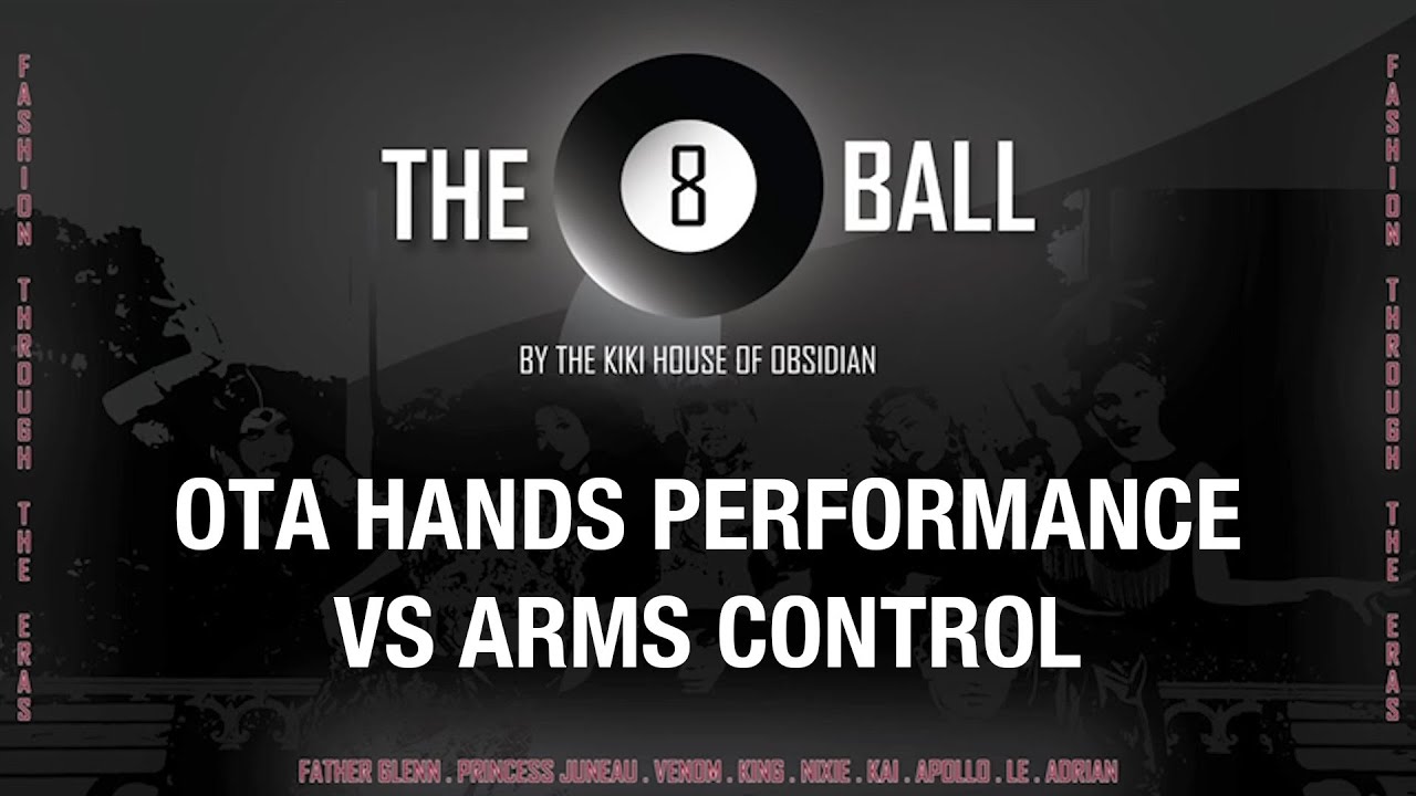 OTA HAND PERFORMANCE VS ARMS CONTROL | THE 8 BALL - YouTube