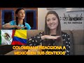 Mexico en tus sentidos! Colombiana reacciona!