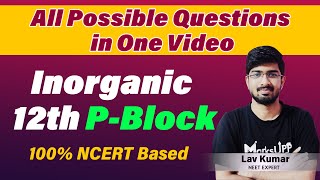 Most Expected Questions Of "P-Block" Chemistry | 100% NCERT Extracted Questions #NEET2022