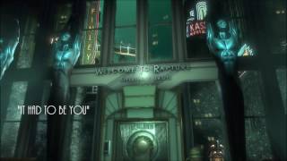 Bioshock - It Had To Be You - The Faux Frenchmen