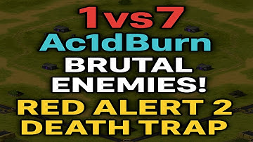 Ac1dBurn - 1vs7 Red Alert 2 | Death Trap