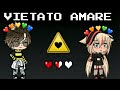 Vietato Amare 💞⚠️💔/glmm/ita🇮🇹/mini movie/