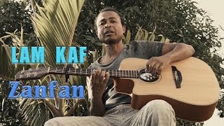 LAM KAF - Zanfan