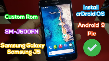 Install crDroid OS on Samsung J5 2015 (SM-J500FN) | Install Custom Rom Pie Android 9