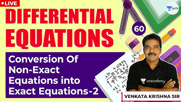 Conversion Of NonExact Equations into Exact Equations-2 | Lec - 59 | Differential Equations