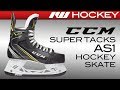 CCM Super Tacks AS1 Skate Review