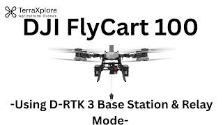 DJI D-RTK 3 Base Station & Relay Mode | FlyCart 100 Setup Guide 📡🚁