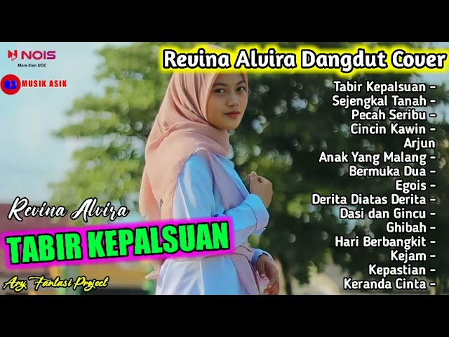 TABIR KEPALSUAN - SEJENGKAL TANAH - PECAH SERIBU | REVINA ALVIRA FULL ALBUM TERBARU GASENTRA 2022 class=