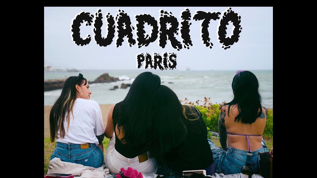PARIS  -  CUADRITO (Video Oficial)